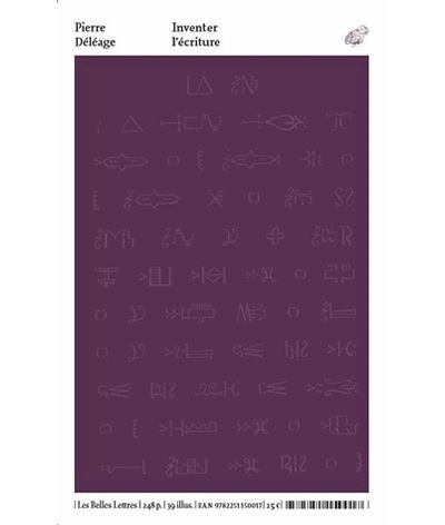 Inventer l'écriture - Pierre Déléage - broché
