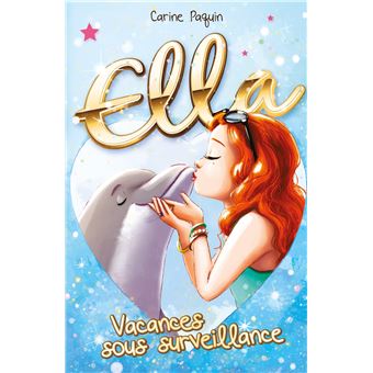 Ella - Vacances sous surveillance