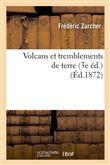 Volcans et tremblements de terre (3e éd.) (Éd.1872)