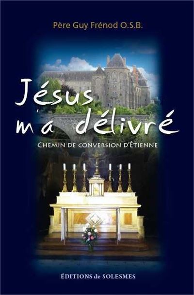 Jésus m'a délivré