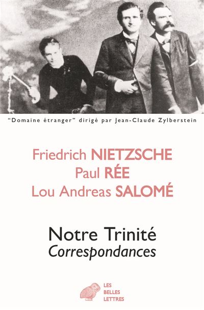Correspondance : Nietzsche, Lou Andreas-Salomé, Paul Rée