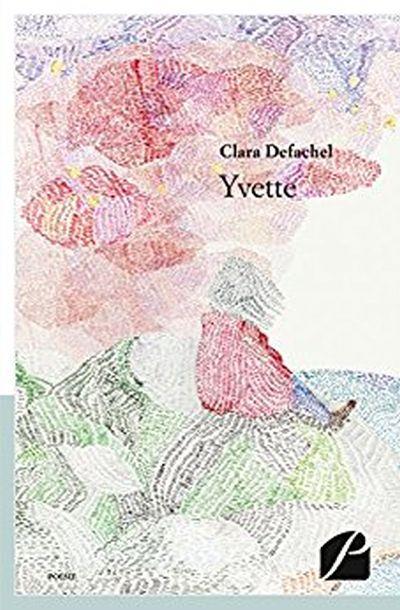 Yvette - Clara Defachel - broché