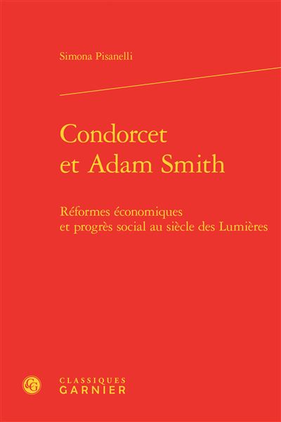 Condorcet et adam smith - réformes économiques et progrès social au siècle des l