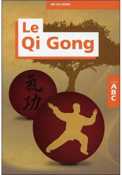 Le Qi Gong - ABC - Liu Dong - broché