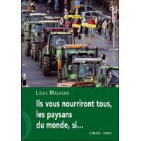 Ils vous nourriront tous les paysans du monde