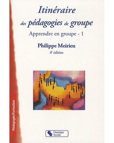 Itineraire des pedagogies de groupe 8e edition -  MEIRIEU PH - broché