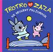 Trotro et Zaza ne veulent pas dormir