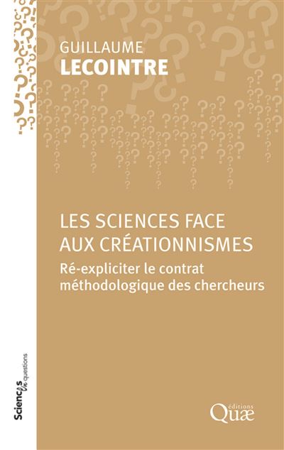 Les sciences face aux créationnismes : ré-expliciter le contrat méthodologique des chercheurs