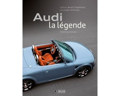 Audi, la légende