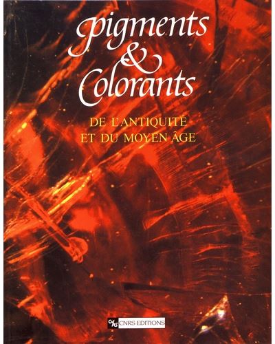 Pigments et colorants de l'antiquité et du Moyen Age