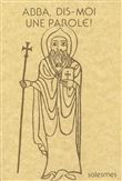 Abba Dis Moi une Parole