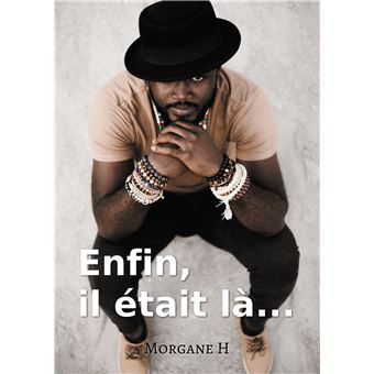 Enfin, il était là...