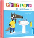 P'tit loup se brosse les dents