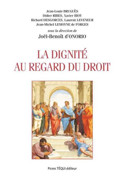 La dignité au regard du droit - Joël-Benoît D'Onorio - broché