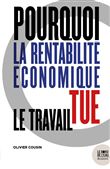 Pourquoi la rentabilité économique tue le travail