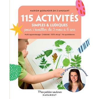 115 activités simples et ludiques pour s'éveiller de 3 mois à 6 ans