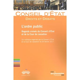L'ordre public, le regard croisé du conseil d'état et de la cour de cassation