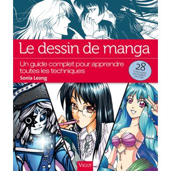Le Dessin De Manga Un Guide Complet Pour Apprendre Toutes Les Techniques