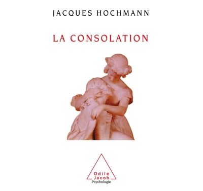 La Consolation - Jacques Hochmann - broché