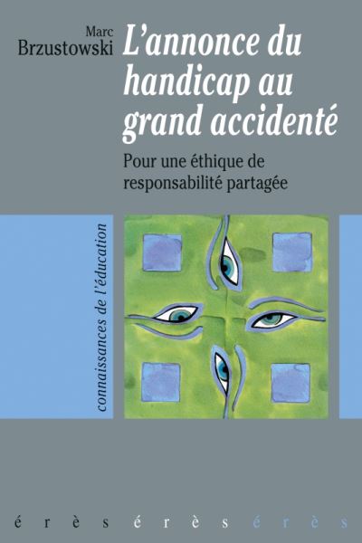 Annonce du handicap au grand accidente (l')