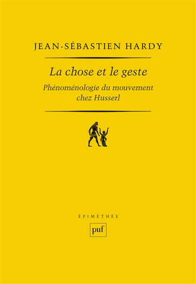 La chose et le geste:l'essence phenomenologique du mouvement