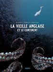 La Vieille Anglaise et le continent - histoire complète