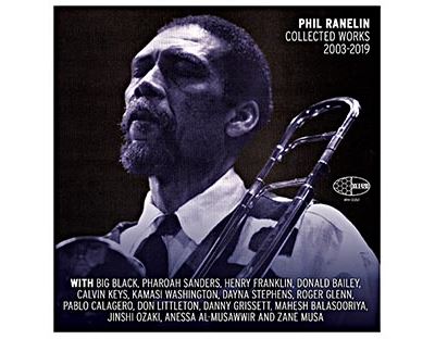 Phil Ranelin Collected 2003-2019