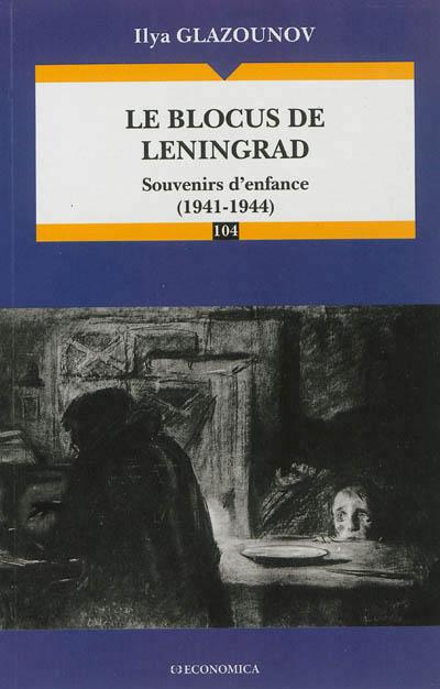 Blocus de Léningrad : souvenirs d'enfance