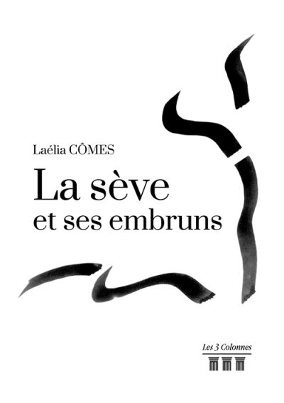La sève et ses embruns