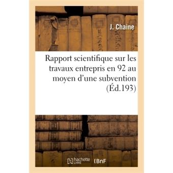 Rapport scientifique sur les travaux entrepris en 1912