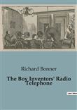 The Boy Inventors' Radio Telephone