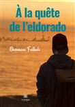 À la quête de l'eldorado