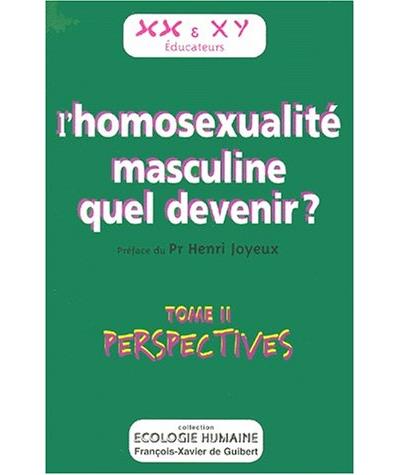 Homosexualité masculine quel devenir ? - Henri Joyeux - broché