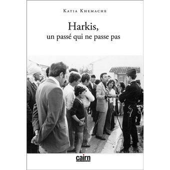 Harkis, un passé qui ne passe pas - 1