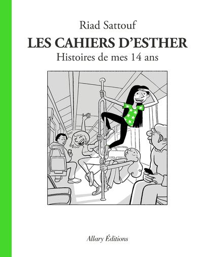 Les cahiers d'Esther - Tome 5 : Les Cahiers d'Esther - tome 5 Histoires de mes 14 ans