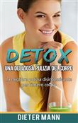 Detox: Una deliziosa pulizia del corpo