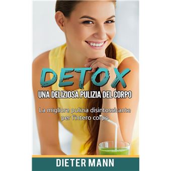 Detox: Una deliziosa pulizia del corpo