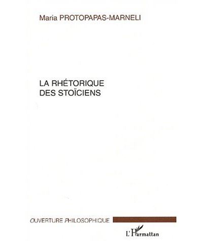 La rhétorique des stoïciens - Maria Protopapas-Marneli - broché