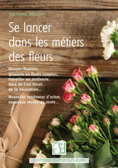 S'installer dans les métiers des fleurs - Guillaume Duprez - broché