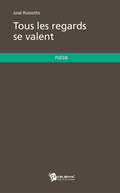 Tous les regards se valent