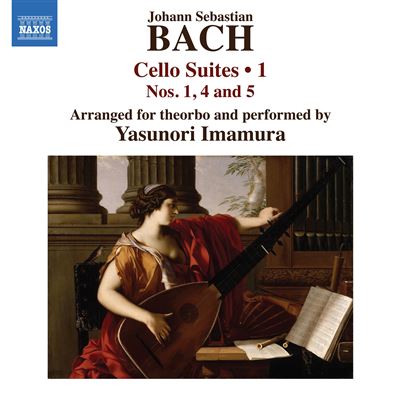 Cello Suites, Volume 1 Arranged For Theorbo