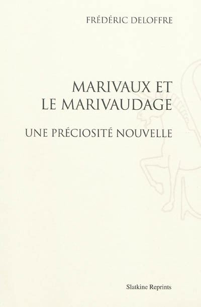 Une preciosite nouvelle:marivaux et le marivaudage