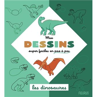 Mes dessins super faciles - Les dinosaures