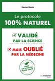 Le protocole 100 % naturel : - validé par la science mais oublié par la médecine