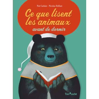 Ce Que Lisent Les Animaux Broche Noe Carlain Nicolas Duffaut Achat Livre Fnac