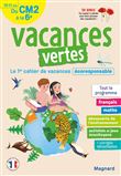 Cahier de vacances 2022, du CM2 vers la 6e 10-11 ans - Vacances vertes