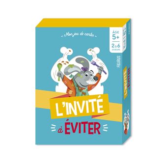 L'invité à éviter - 5 ans et +