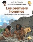 Le fil de l'Histoire raconté par Ariane & Nino - Les premiers hommes