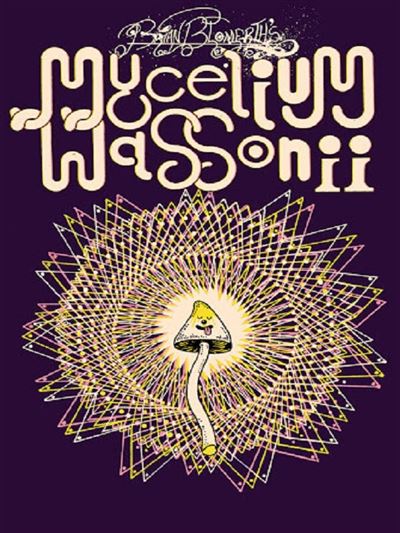 Brian Blomerth's Mycelium Wassonii - Brian Blomerth - broché