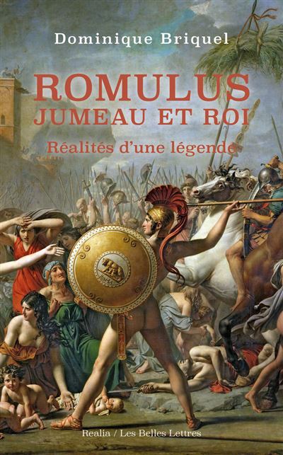 Romulus jumeau et roi realites d'une legende